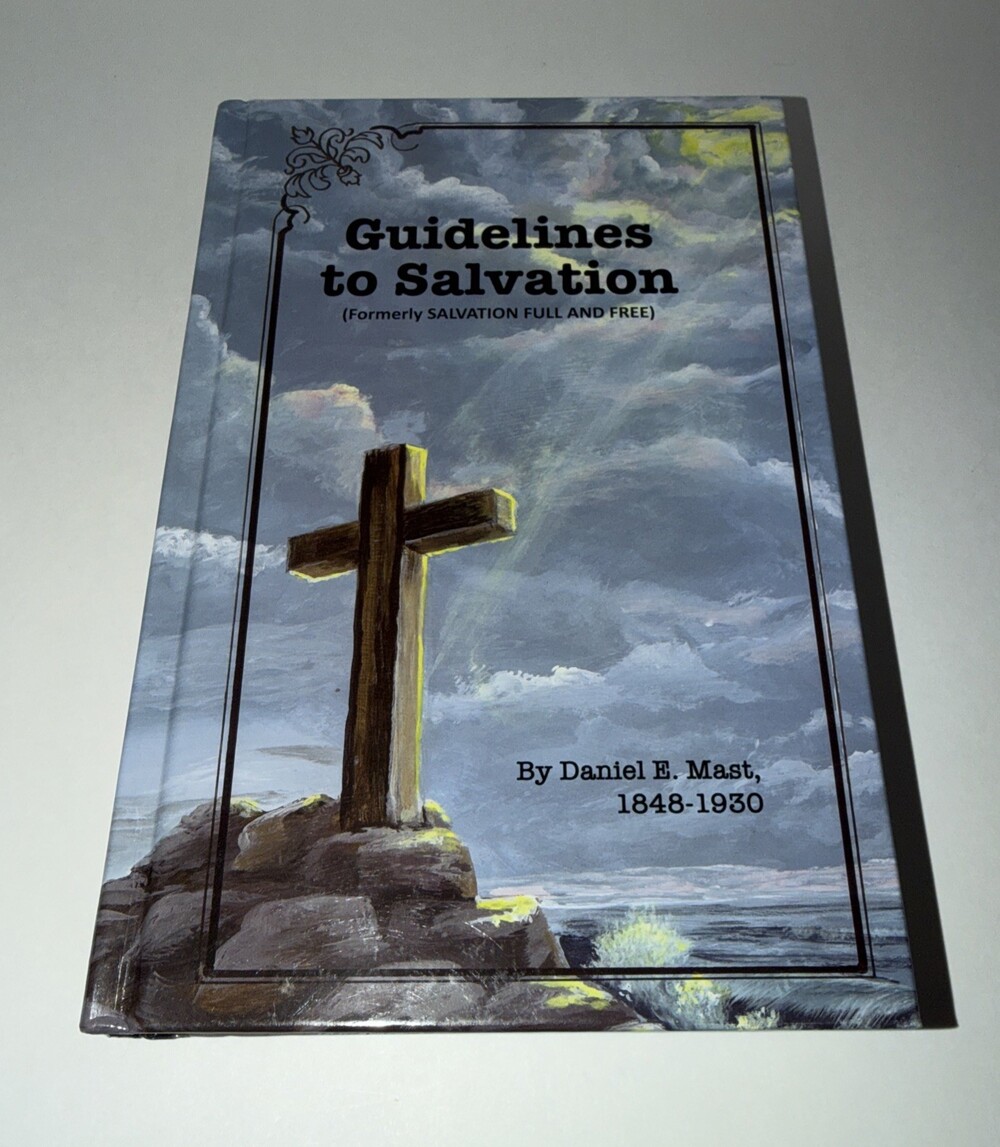 Guidelines to Salvation (SALVATION FULL AND FREE) by Mast, Daniel E (Hardcover)